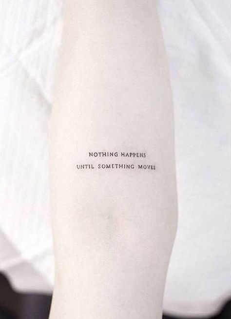 nothing happens until something moves tiny tattoo